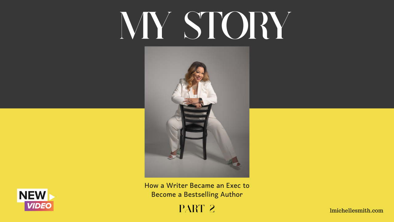 My Story | How a Writer Became an Exec to Become a Bestselling Author